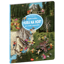 Velká knížka Hurá na hory pro malé vypravěče